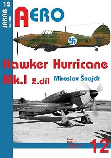 Kniha: Hawker Hurricane Mk.I - 2.díl - Šnajdr Miroslav