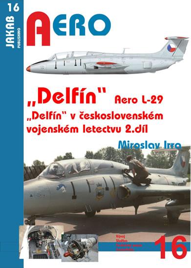 Kniha: Aero L-29 „Delfín“ - 2.díl - Irra Miroslav