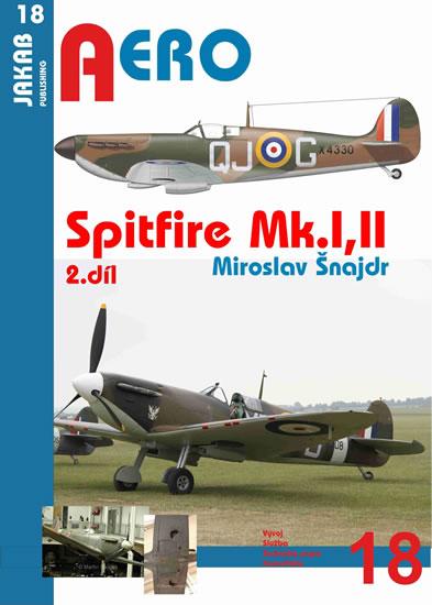 Kniha: Spitfire Mk.I a Mk.II - 2.díl - Šnajdr Miroslav