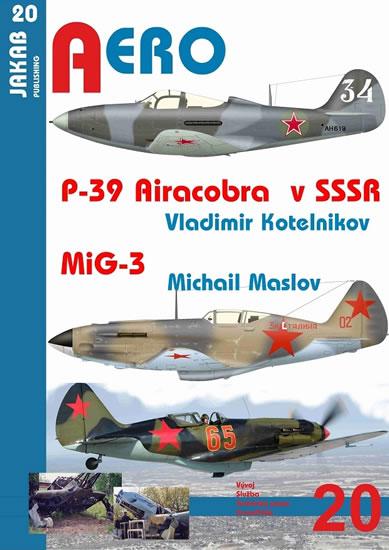 Kniha: P-39 Airacobra v SSSR / MiG-3 - Kotelnikov Vladimir, Maslov Michail