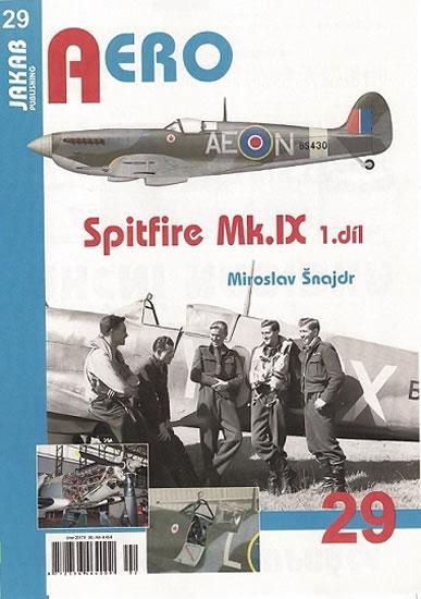 Kniha: Spitfire Mk.IX - 1.díl - Šnajdr Miroslav