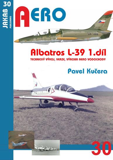 Kniha: Albatros L-39 - 1.díl - Kučera Pavel