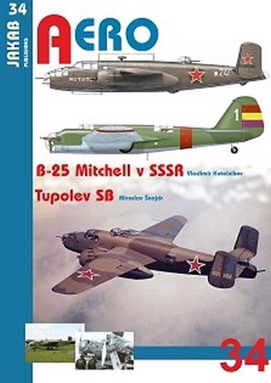 Kniha: B-25 Mitchell v SSSR a Tupolev SB - Kotelnikov, Miroslav Šnajdr Vladimír