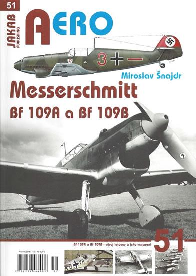 Kniha: Messerschmitt Bf 109A a Bf 109B - Šnajdr Miroslav