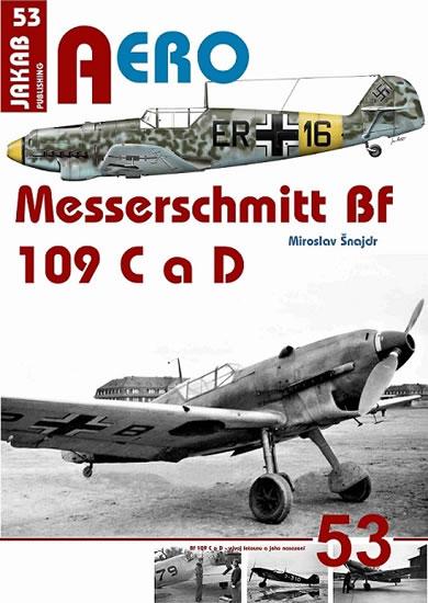 Kniha: Messerschmitt Bf 109 C a Bf 109 D - Šnajdr Miroslav