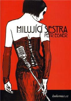 Kniha: Milující sestra - Eisner, Petr