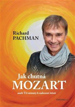 Kniha: Jak chutná Mozart - Pachman, Richard