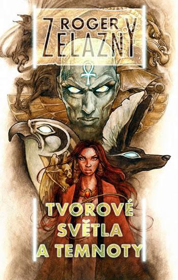 Kniha: Tvorové světla a temnoty - Zelazny Roger