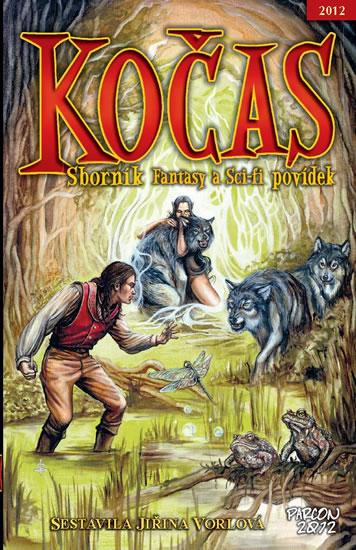 Kniha: Kočas 2012 Sborník sci-fi a fantasy povídek - Vorlová Jiřina