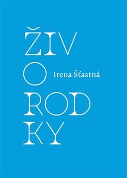 Kniha: Živorodky - Irena Šťastná