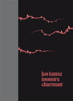 Kniha: Monstre charmant - Kunze, Jan