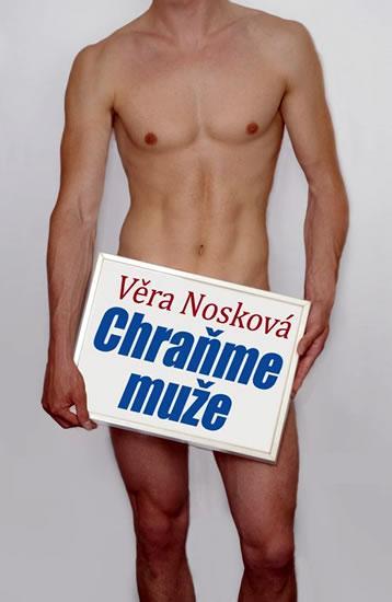 Kniha: Chraňme muže - Nosková Věra