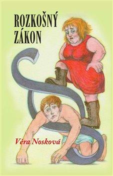 Kniha: Rozkošný zákon - Nosková, Věra