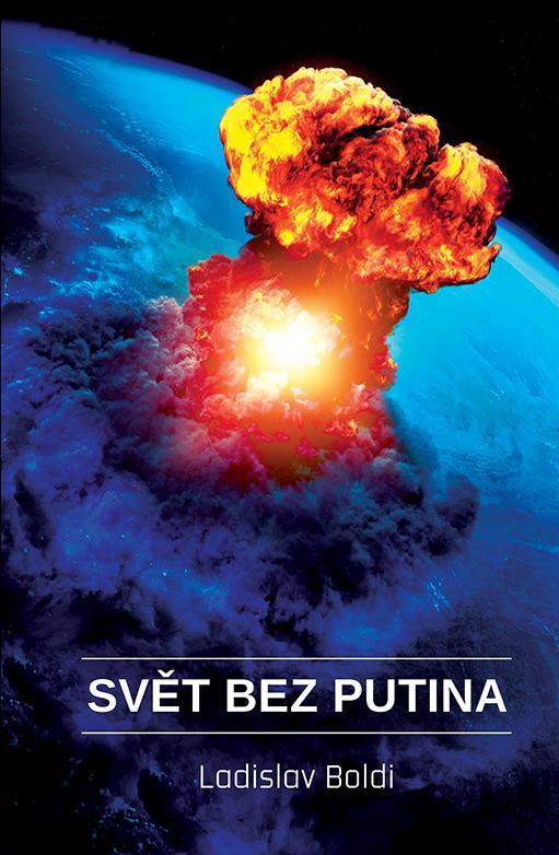 Kniha: Svět bez Putina - Boldi Ladislav