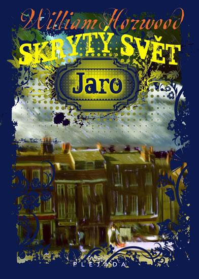 Kniha: Skrytý svět: Jaro - William Horwood