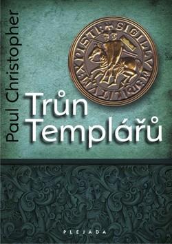 Kniha: Trůn templářů - Christopher Paul