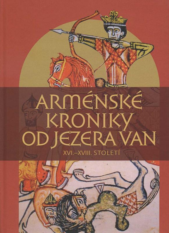 Kniha: Arménské kroniky od jezera Van - Petra Košťálová