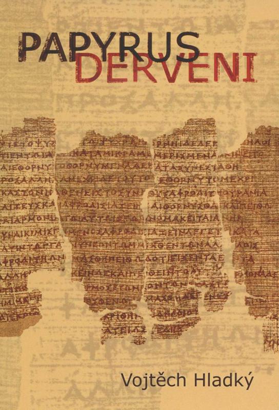 Kniha: Papyrus Derveni - Text, překlad a studie - Vojtěch Hladký