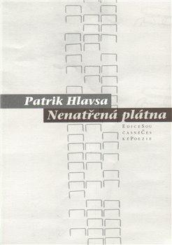 Kniha: Nenatřená plátna - Hlavsa, Patrik