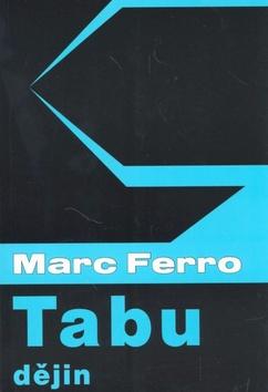 Kniha: Tabu dějin - Marc Ferro