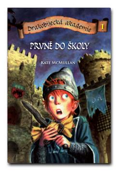 Kniha: Drakobijecká akademie 1 - Kate McMullan