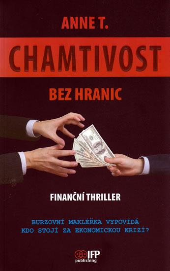 Kniha: Chamtivost bez hranic - Finanční thriller - T. Anne