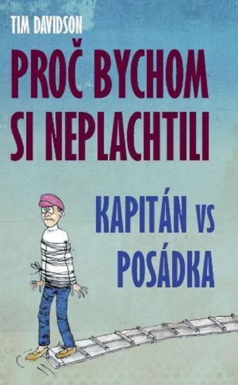 Kniha: Proč bychom si neplachtili - Davidson Tim