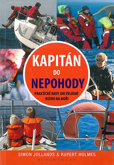 Kniha: Kapitán do nepohody - Holmes, Simon Jollands Rupert