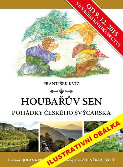 Kniha: Houbařův sen - Pohádky Českého Švýcarska - Kvíz František