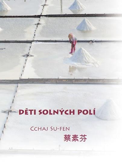 Kniha: Děti solných polí - Su-fen Cchaj