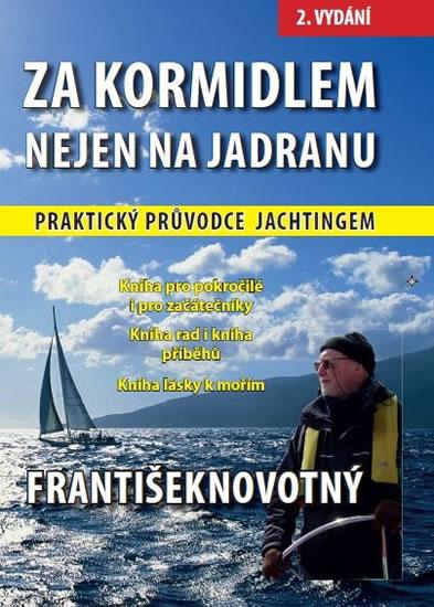 Kniha: Za kormidlem nejen na Jadranu - Novotný František
