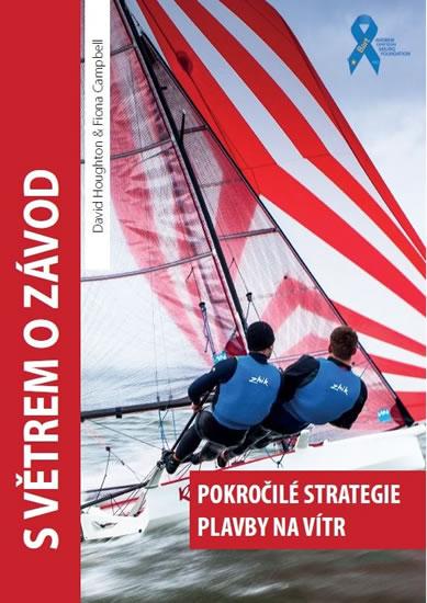 Kniha: S větrem o závod - Pokročilé strategie plavby na vítr - Houghton David, Campbell Fiona
