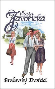 Kniha: Brzkovský Dvořáci - Vlasta Javořická