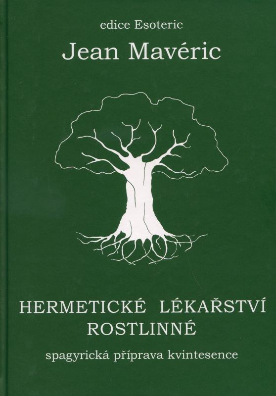 Kniha: Hermetické lékařství rostlinné - Jean Mavéric