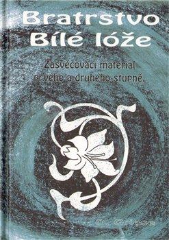 Kniha: Bratrstvo Bílé lóže - Griese, Otakar