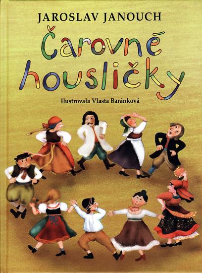 Kniha: Čarovné housličky - Janouch Jaroslav