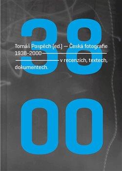 Kniha: ČESKÁ FOTOGRAFIE 1938-2000autor neuvedený