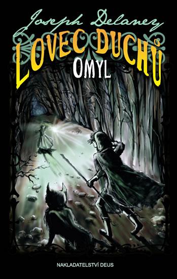 Kniha: Lovec duchů 5 - Omyl - Delaney Joseph