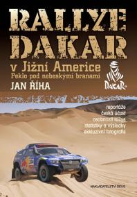 Rallye Dakar v Jižní Americe - Peklo pod nebeskými branami