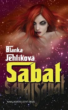 Kniha: Sabat (pokračování Čarodějka) - Jehlíková Blanka