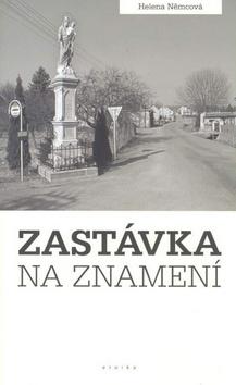 Kniha: Zastávka na znamení - Helena Němcová