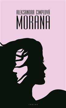 Kniha: Morana - Cimplová, Aleksandra