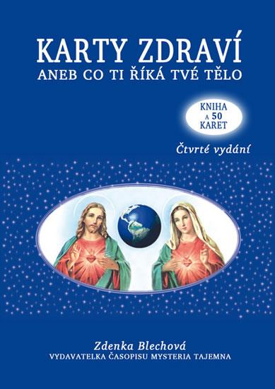Kniha: Karty zdraví aneb co ti říká tvé tělo - Kniha + 50 karet - 4.vydání - Blechová Zdenka