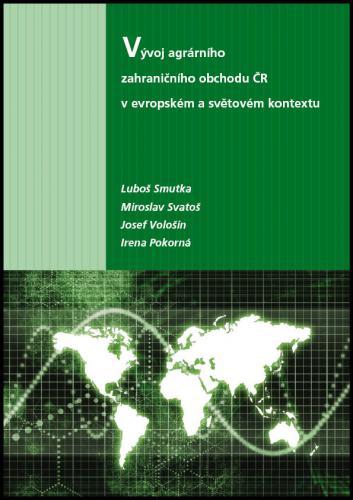 Kniha: Vývoj agrárního zahraničního obchodu ČR v evropském a světovém kontextu - Luboš Smutka