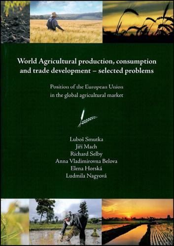 Kniha: World Agricultural production, consumption and trade development – selected problems - Luboš Smutka