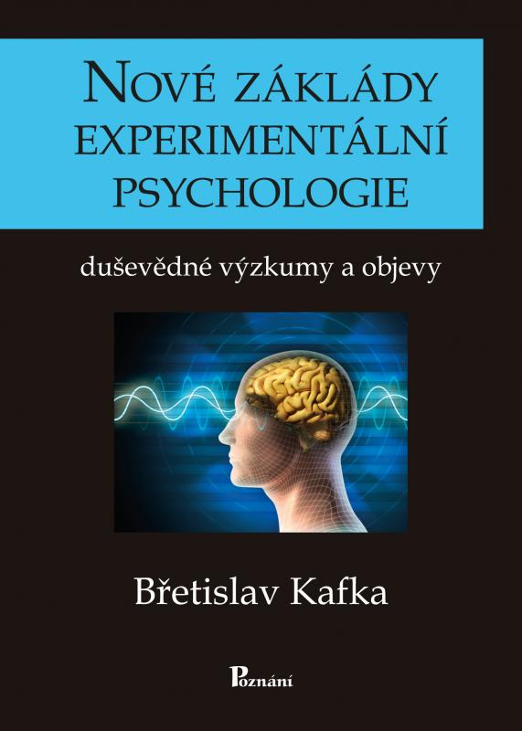 Kniha: Nové základy experimentální psychologie - Břetislav Kafka