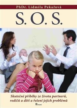 Kniha: S.O.S. - Skutečné příběhy ze života part - Lidmila Pekařová