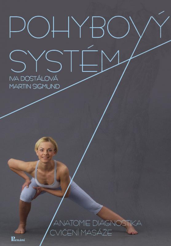 Kniha: Pohybový systém - Iva Dostálová