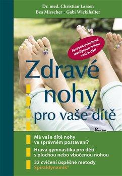 Kniha: Zdravé nohy pro vaše dítěautor neuvedený