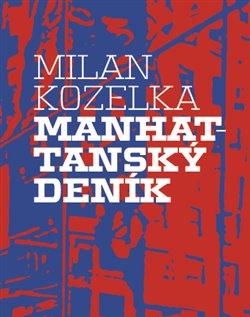 Kniha: Manhattanský deník - Kozelka, Milan